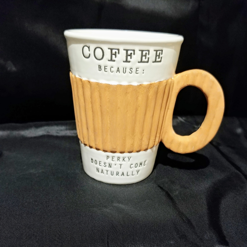 Mud Pie Coffee Mug 10oz. Coffee Because Saying